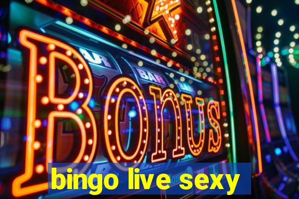 bingo live sexy